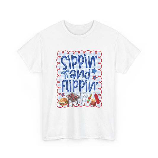 Sippin' and Flippin' Tee — 4th of July BBQ Patriotic Summer Shirt